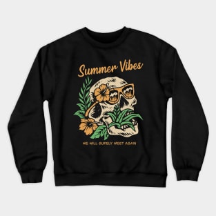 summer vibes Crewneck Sweatshirt